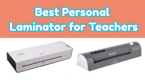Best laminator for teachers